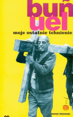 Moje Ostatnie Tchnienie - Luis Bunuel [KSIĄŻKA]