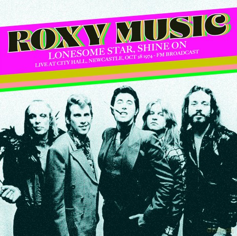 Roxy Music: Lonesome Star. Shine On: Live At City Hall. Newcastle. Oct 28 1974 - Fm Broadcast (Green/Blue) [Winyl]
