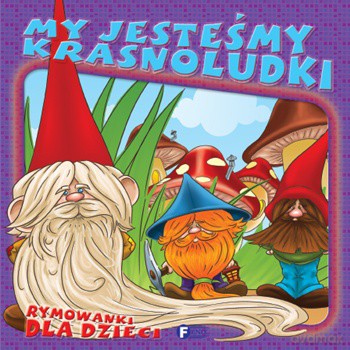 My Jesteśmy Krasnoludki Tw - Opracowanie Zbiorowe [KSIĄŻKA]