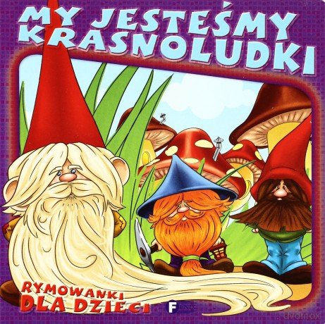 My Jesteśmy Krasnoludki Tw - Opracowanie Zbiorowe [KSIĄŻKA]