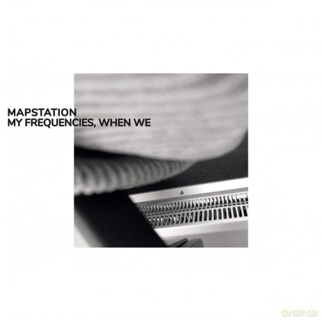 Mapstation: Mapstation-My Frequencies, When We [Winyl]