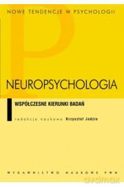 Neuropsychologia Współczesne Kierunki Badań - Opracowanie Zbiorowe [KSIĄŻKA]