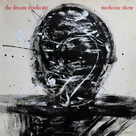Dream Syndicate: Medicine Show: I Know What You Like (Deluxe Edition) [Winyl]