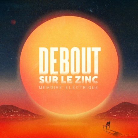Debout Sur Le Zinc: Memoire Electrique [Winyl]