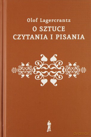 O Sztuce Czytania I Pisania Tw - Olof Lagercrantz [KSIĄŻKA]