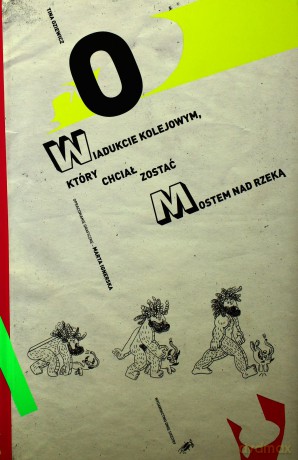 O Wiadukcie Kolejowym Który Chciał Zostać Mostem Nad Rzeką Tw - Tina Oziewicz [KSIĄŻKA]