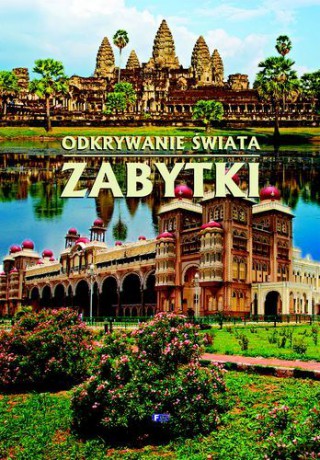 Odkrywanie Świata Zabytki Tw - Opracowanie Zbiorowe [KSIĄŻKA]
