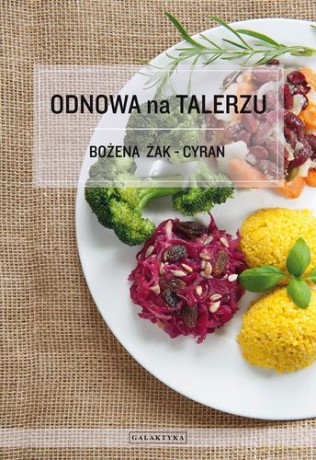 Odnowa Na Talerzu - Bożena Żak-Cyran [KSIĄŻKA]