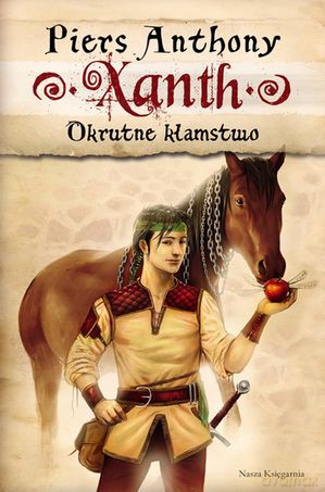 Okrutne Kłamstwo Xanth Tom 8 - Piers Anthony [KSIĄŻKA]