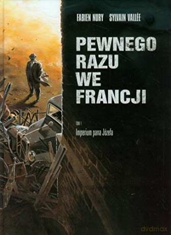 Pewnego Razu We Francji Tw - Fabien Nury [KSIĄŻKA]