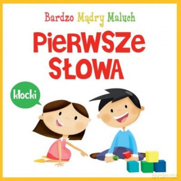 Pierwsze Słowa Bardzo Mądry Maluch Tw - Opracowanie Zbiorowe [KSIĄŻKA]