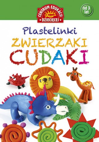 Plastelinki Zwierzaki Cudaki Tw - Praca Zbiorowa [KSIĄŻKA]
