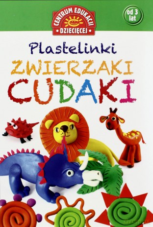 Plastelinki Zwierzaki Cudaki Tw - Praca Zbiorowa [KSIĄŻKA]
