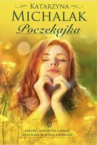 Poczekajka - Katarzyna Michalak [KSIĄŻKA]