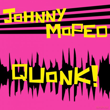 Johnny Moped: Quonk! (Neon Pink) [Winyl]