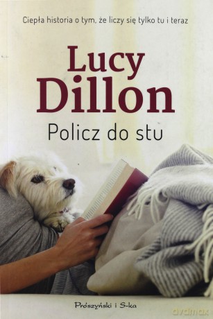 Policz Do Stu - Lucy Dillon [KSIĄŻKA]