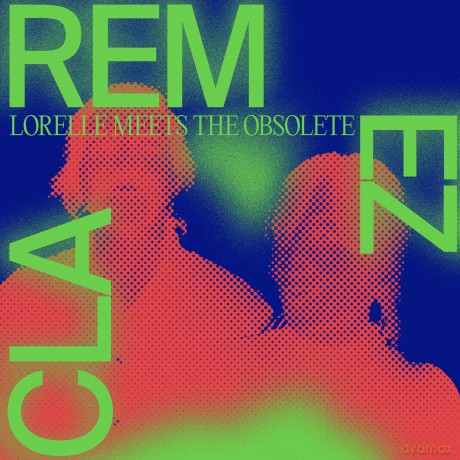 Lorelle Meets The Obsolete: Remezcla [Winyl]
