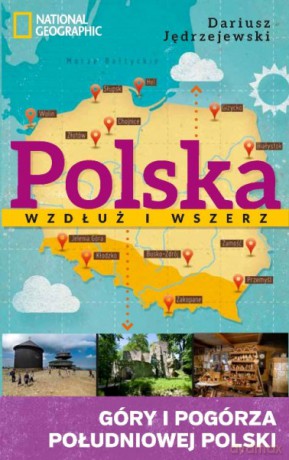 Polska Wzdłuż I Wszerz Tom 3 Góry I Pogórza Południowej Polski - Dariusz Jędrzejewski [KSIĄŻKA]