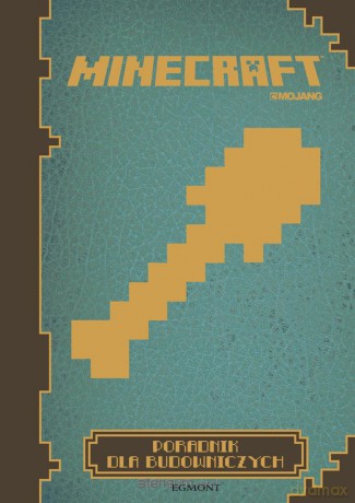 Minecraft. Poradnik dla Budowniczych [KSIĄŻKA] 