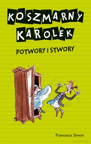 Potwory I Stwory Koszmarny Karolek - Francesca Simon [KSIĄŻKA]
