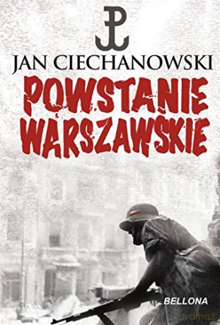 Powstanie Warszawskie - Jan Ciechanowski [KSIĄŻKA]
