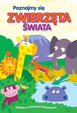 Poznajmy Się Zwierzęta Świata - Opracowanie Zbiorowe [KSIĄŻKA]