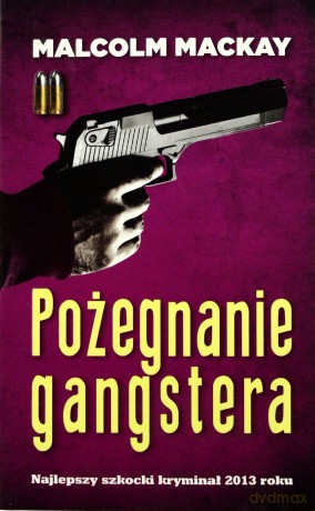 Pożegnanie Gangstera - Malcolm Mackay [KSIĄŻKA]