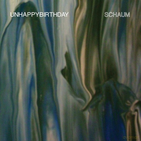 Unhappybirthday: Schaum [Winyl]