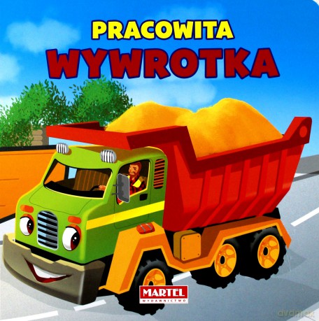 Pracowita Wywrotka Tw - Agnieszka Nożyńska-Demianiuk [KSIĄŻKA]