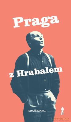 Praga Z Hrabalem - Tomas Mazal [KSIĄŻKA]
