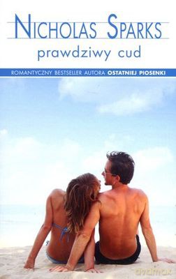 Prawdziwy Cud Wyd. Kieszonkowe - Nicholas Sparks [KSIĄŻKA]