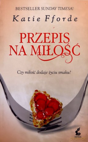 Przepis Na Miłość - Katie Fforde [KSIĄŻKA]
