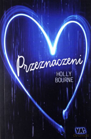 Przeznaczeni - Holly Bourne [KSIĄŻKA]