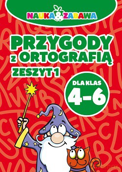 Przygody Z Ortografią Dla Klas 4-6 Zeszyt 1 - Opracowanie Zbiorowe [KSIĄŻKA]