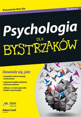 Psychologia Dla Bystrzaków - Adam Cash [KSIĄŻKA]
