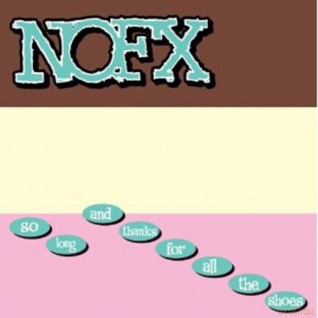 Nofx: So Long and Thanks for All the Shoes [Winyl]