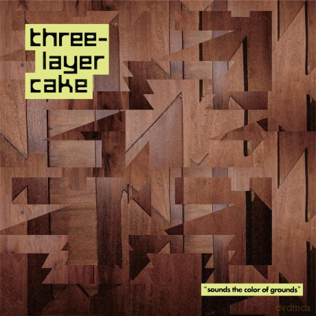 Three-Layer Cake: Sounds The Color Of Grounds [Winyl]
