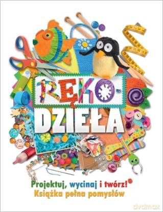 Rękodzieła Tw - Opracowanie Zbiorowe [KSIĄŻKA]
