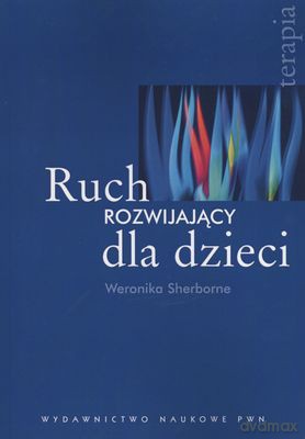 Ruch Rozwijający Dla Dzieci - Weronika Sherborne [KSIĄŻKA]