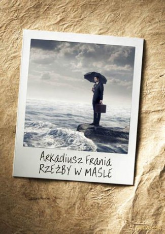 Rzeźby W Maśle - Arkadiusz Frania [KSIĄŻKA]
