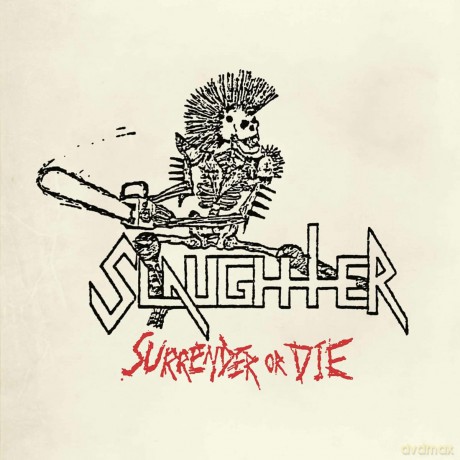 Slaughter: Surrender Or Die (Red) [Winyl]