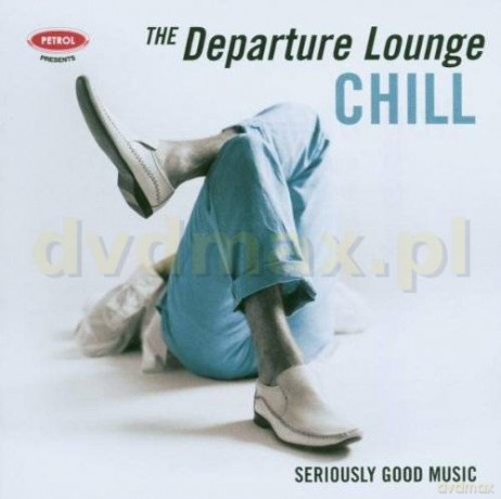 Various Artists: The Departure Lounge - Chill [CD]