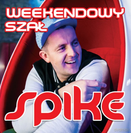 Spike: Weekendowy Szał [CD]