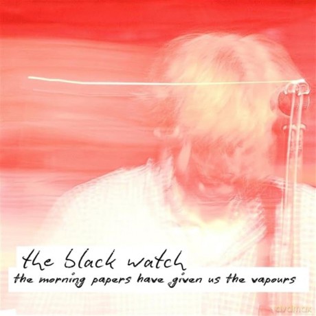 The Black Watch: The Morning Papers Have Given Us The Vapours (RSD 2024) [Winyl]