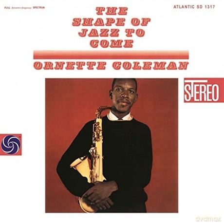 Ornette Coleman: The Shape Of Jazz To Come [Winyl]
