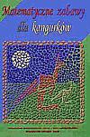 Matematyczne Zabawy Dla Kangurków - Praca Zbiorowa [KSIĄŻKA]