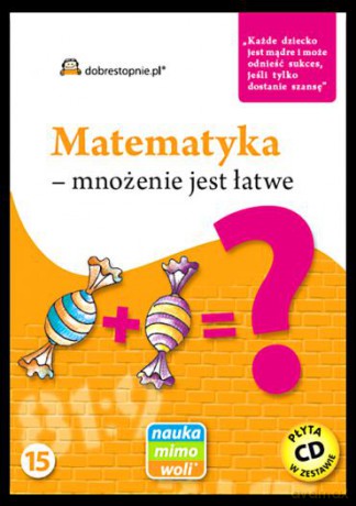 Matematyka - Mnożenie Jest Łatwe - Igor Dercz, Kamila Dercz [KSIĄŻKA]