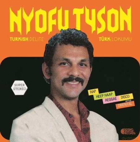Nyofu Tyson: Turkish Delite TüRk Lokumu [Winyl]