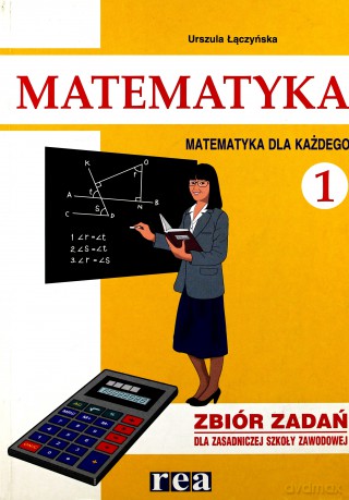 Matematyka Dla Każdego Zsz Kl.1-2 Zbiór Zadań Cz.1 - Urszula Łączyńska [KSIĄŻKA]