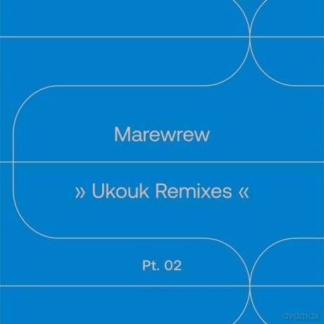Marewrew: Ukouk Remixes Pt 2 [Winyl]